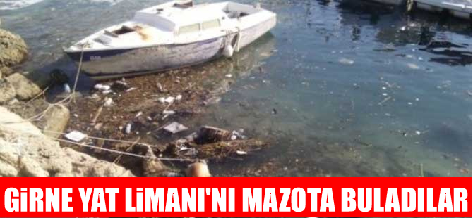 Girne Yat Limanını mazota buladılar