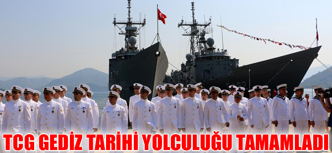 TCG Gediz Fırkateyni tarihi yolculuğunu tamamlayıp, Türkiye'ye döndü
