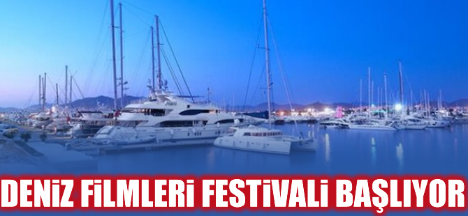 Deniz Filmleri Festivali başlıyor