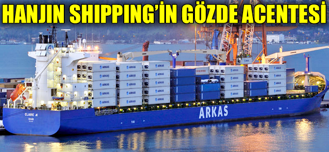 Hanjin Shipping’in gözde acentası: Arkas Denizcilik