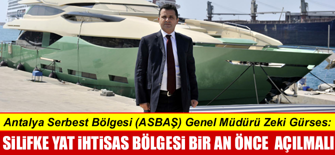 Zeki Gürses: Silifke Yat İhtisas Bölgesi bir an önce açılmalı