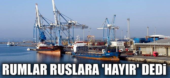 Rumlar limanlarını Ruslara açmadı