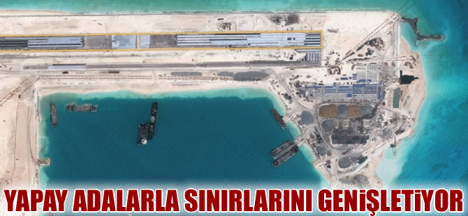 Çin’de yedi yapay  adanın yapımı sürüyor