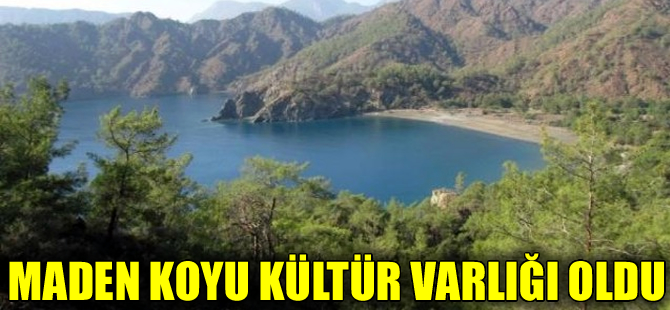 Maden Koyu, Kültür Varlığı ilan edildi
