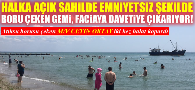 Halka açık plajda emniyetsiz şekilde boru çekimi, faciaya davetiye çıkarıyor