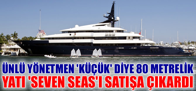 Oscarlı yönetmen Steven Spielberg, lüks yatı SEVEN SEAS'ı satışa çıkardı