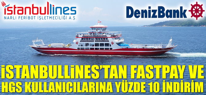 İstanbullines’tan fastPay ve HGS kullanıcılarına yüzde 10 indirim