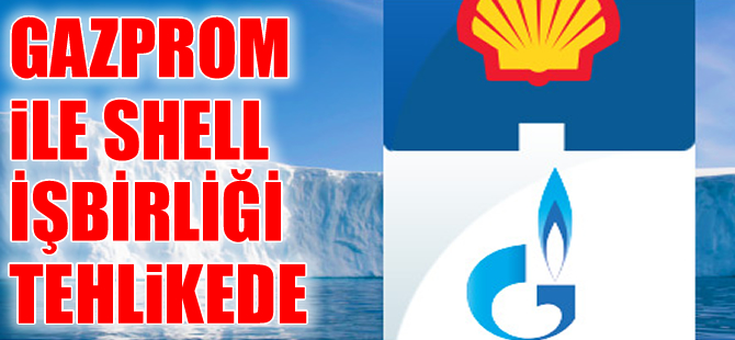 Gazprom ile Shell işbirliği tehlikeye girdi