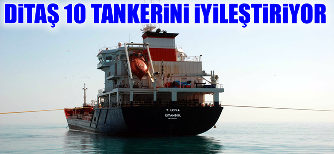 DİTAŞ, filosundaki 10 tankeri iyileştirmek için DNV GL ile anlaştı