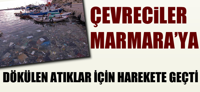 Çevreciler Marmara’ya dökülen atıklar için harekete geçti