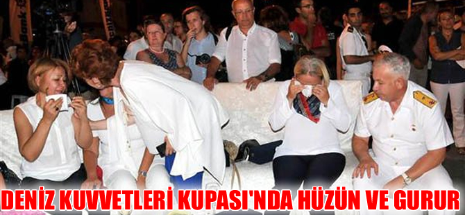 Deniz Kuvvetleri Kupası’nda hüzün ve gurur birarada