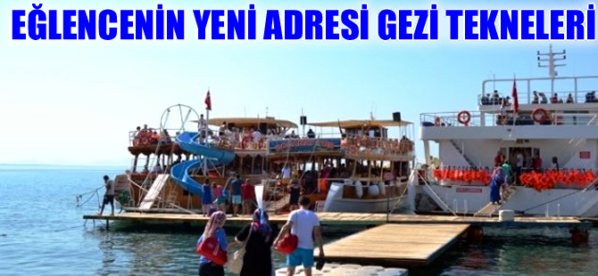 Sarımsaklı'da eğlencenin yeni adresi gezi tekneleri