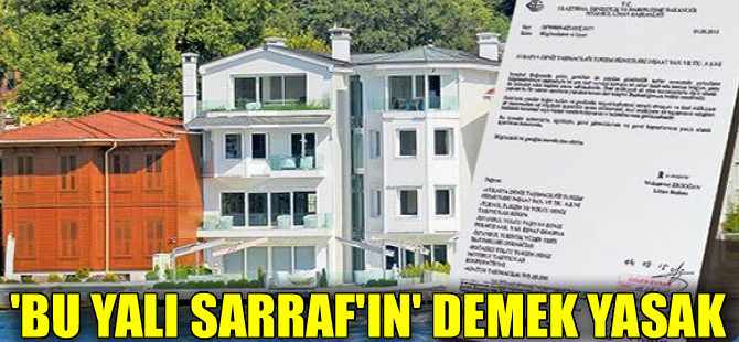Boğaz'da Zarrab yasağı: Parmakla yalı göstermek yok