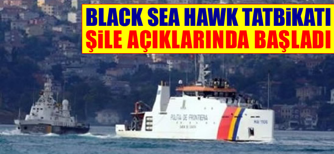 "Black Sea Hawk Tatbikatı" Şile açıklarında başladı