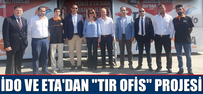 İDO ile ETA'dan “TIR Ofis” projesi