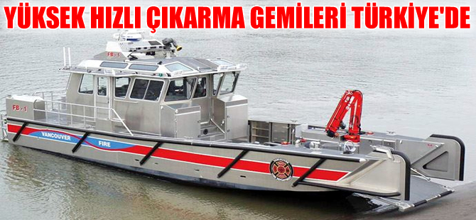 Yüksek hızlı çıkarma gemileri Türkiye'de