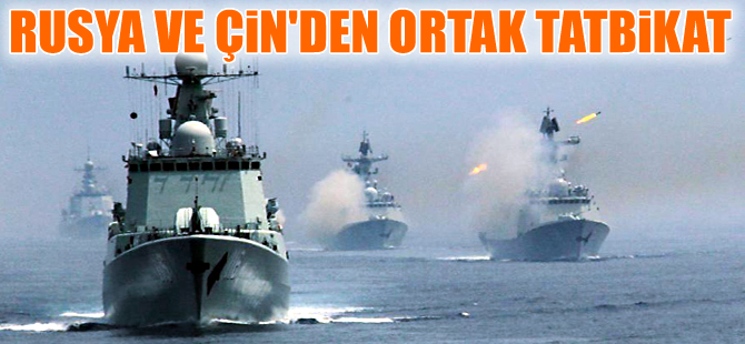 Rus ve Çin Donanması Japon Denizi'nde tatbikata başladı