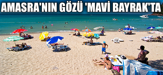Amasra plajları da ‘Mavi bayrak’a kavuşacak
