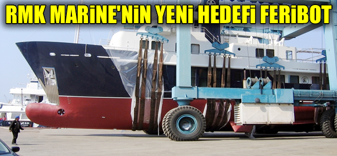 RMK Marine'nin yeni hedefi yolcu gemisi ve feribot yapmak