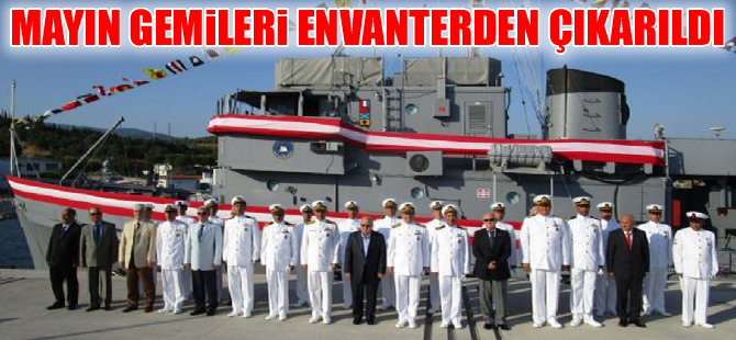 Deniz Kuvvetleri'nde yarım asırlık gemiler envanterden çıkarıldı