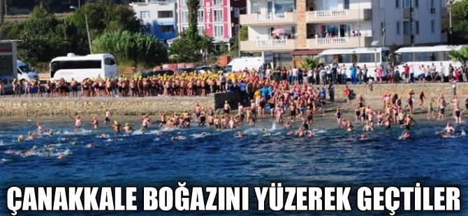 Çanakkale Boğazı'nı yüzerek geçtiler