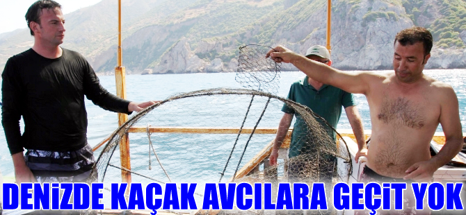 Denizde kaçak avcılara göz açtırılmadı