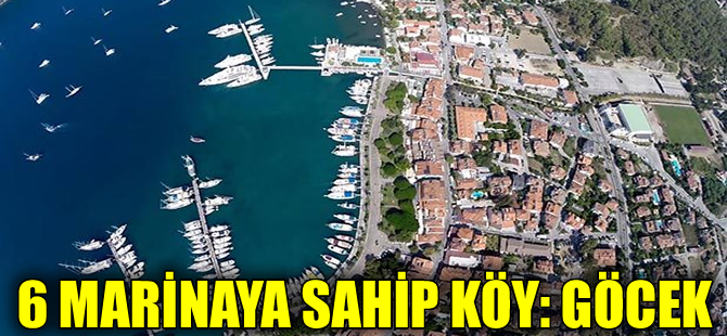 6 marinalı bir köy Göcek her daim gözde