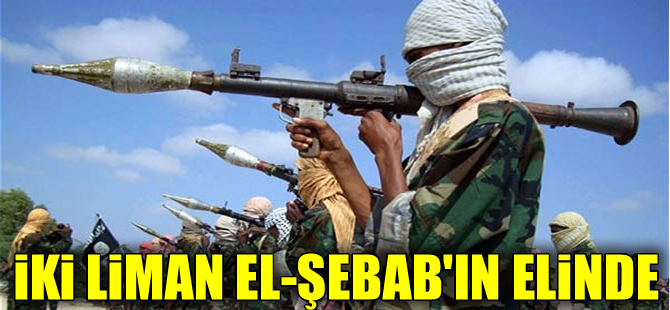 El-Şebab Somali'de iki limanı ele geçirdi