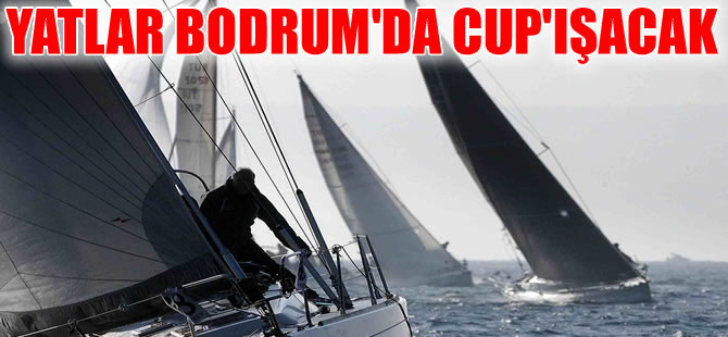 “Cup’ışalım mı? Günleri” cumartesi  günü Bodrum'da başlıyor