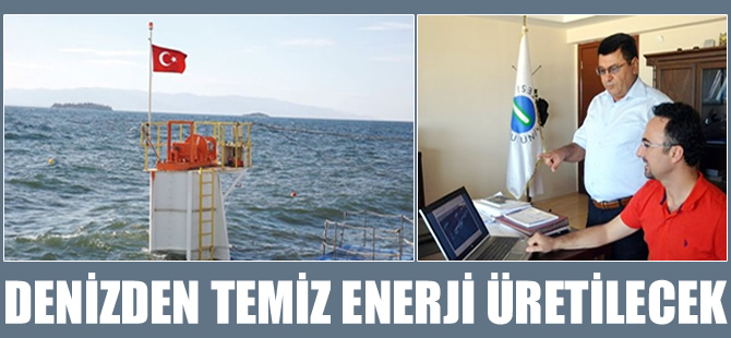 Denizden 'Temiz Enerji' üretim çalışmaları yapılıyor