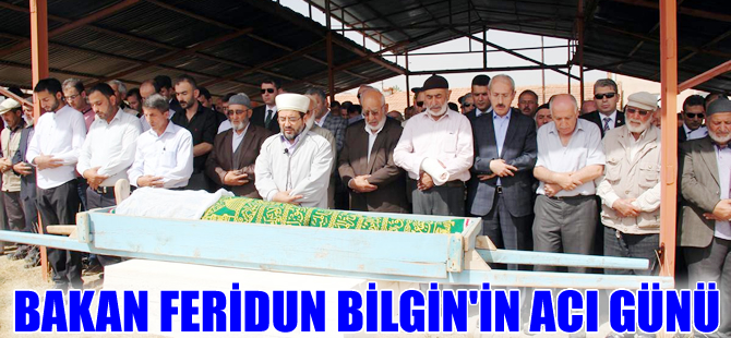 Bakan Feridun Bilgin’in babaannesi hayatını kaybetti