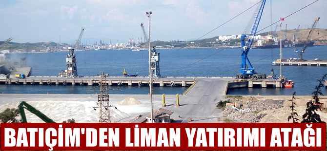 Batıçim, Liman İşletmesini ayrı bir şirket üzeriden yapma kararı aldı