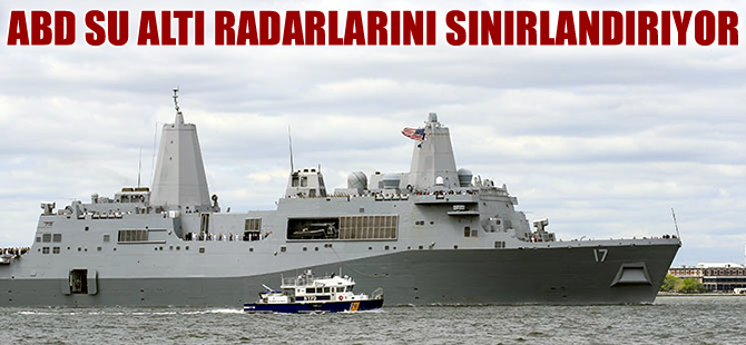 ABD Donanması su altı radarlarını sınırlandırıyor