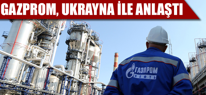Gazprom, Ukrayna ile anlaştı, sevkiyat 1 Ekimde başlıyor