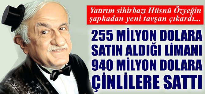 Yatırım sihirbazı Hüsnü Özyeğin, şapkadan yeni tavşan çıkardı