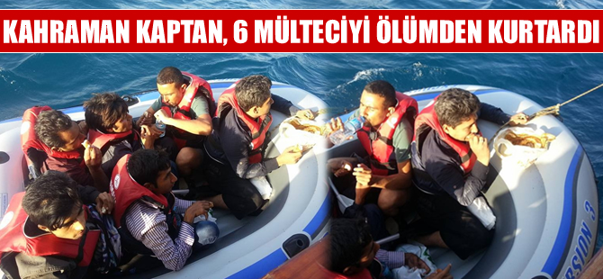 Kuşadalılı kahraman kaptan, 6 mülteciyi ölümden kurtardı