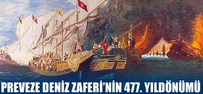Preveze Deniz Zaferi’nin 477’nci Yıldönümü