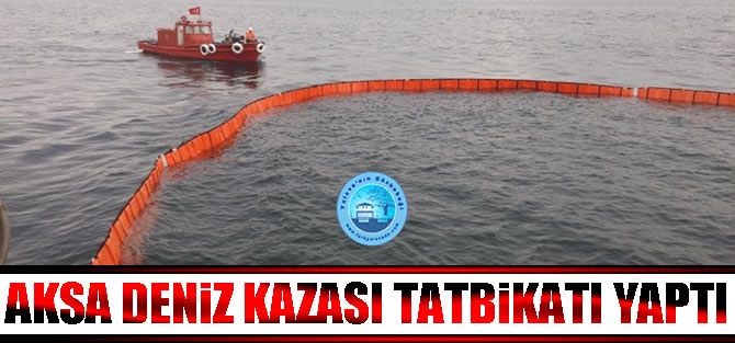 Çevre ve Şehircilik Bakanlığı'ndan deniz kazası tatbikatı