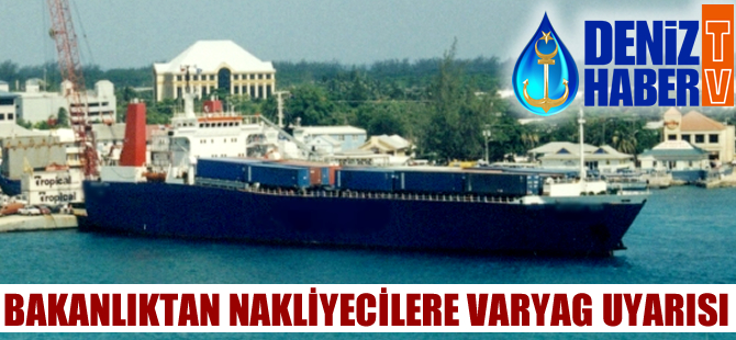 Bakanlıktan nakliyecilere VARYAG uyarısı