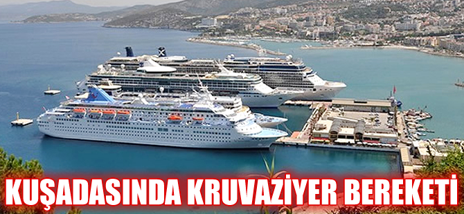 Kuşadası Limanı'nda kruvaziyer bereketi