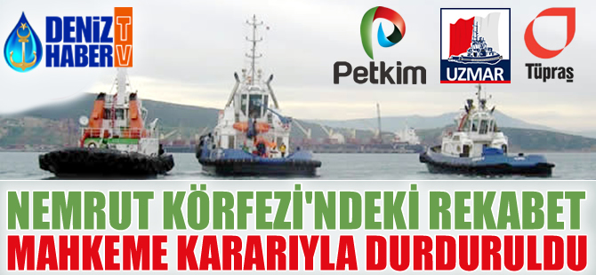 Nemrut Körfezi'ndeki rekabet, mahkeme kararıyla sona erdi