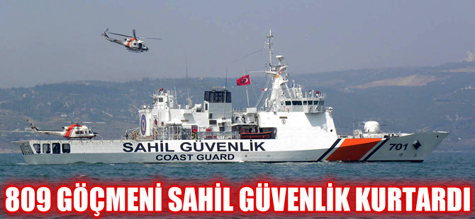 Sahil Güvenlik 809 kaçak göçmen kurtardı