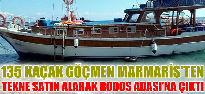 Kaçak göçmenler Marmaris'ten tekne satın alarak Rodos Adası'na geçti