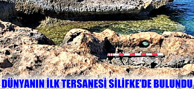 Dünya’nın ilk tersanelerinden biri Sillifke’de bulundu