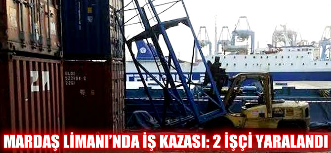 Mardaş Limanı'nda kaza: 1'i ağır 2 işçi yaralandı