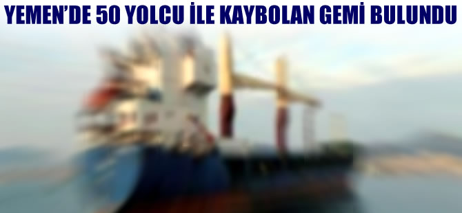 Yemen'de bir haftadır haber alınamayan El-Muhra gemisi bulundu