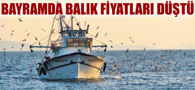 Kurban Bayramı balık fiyatlarını düşürdü