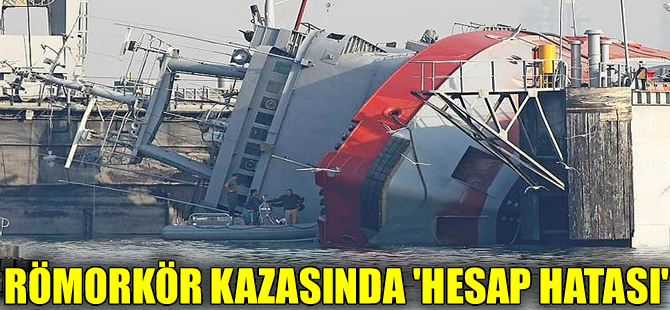 Alaybey Tersanesi'ndeki römorkör kazasında 'hesap hatası'