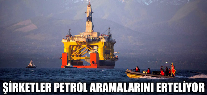 Rosneft ve Gazprom petrol aramalarını erteliyor