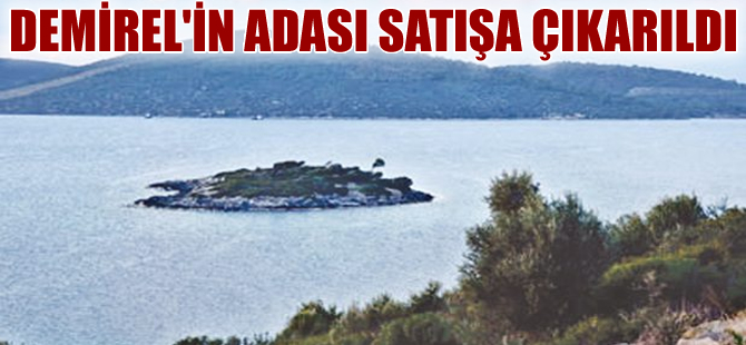Murat Demirel'in adası ihale ile satışa çıkarıldı